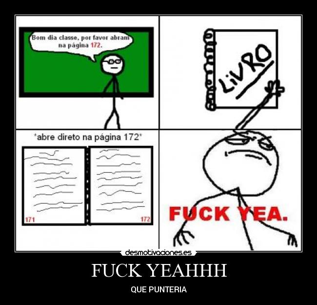FUCK YEAHHH - QUE PUNTERIA