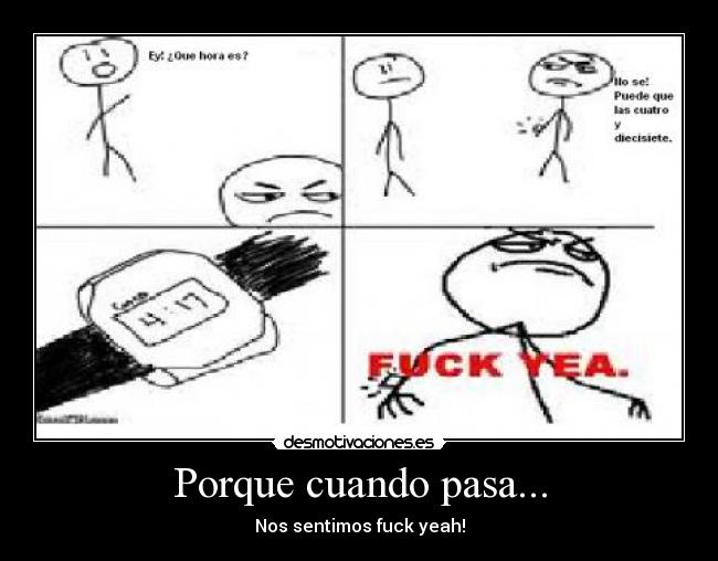 Porque cuando pasa... -