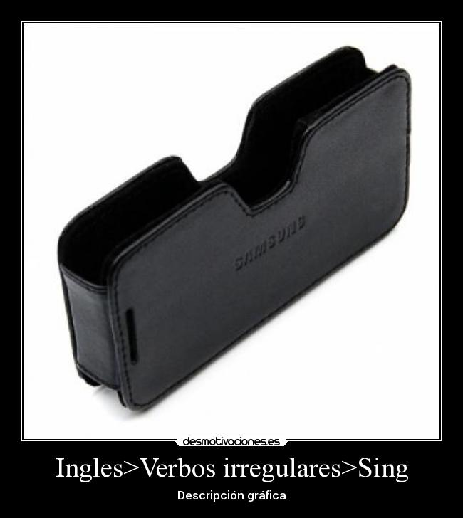 Ingles>Verbos irregulares>Sing - 