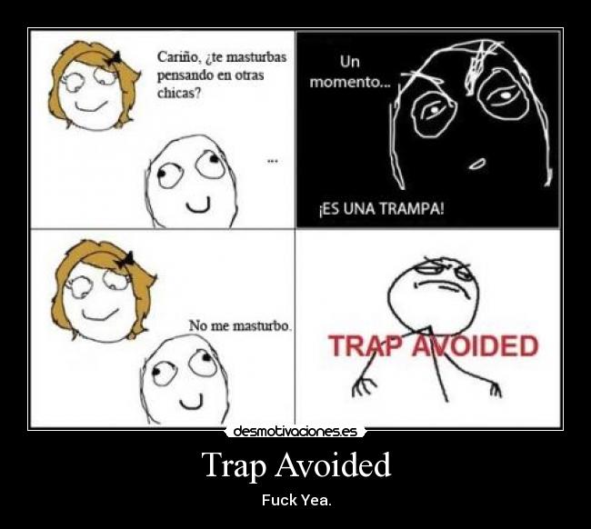 Trap Avoided -