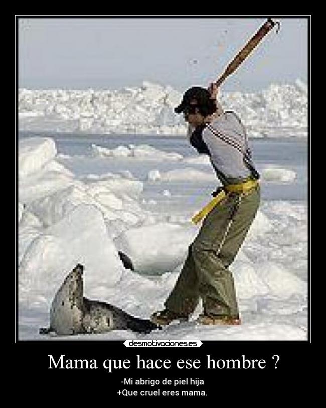 Mama que hace ese hombre ? -