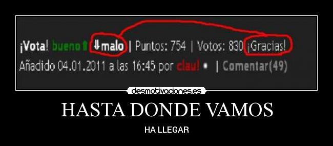 HASTA DONDE VAMOS - HA LLEGAR