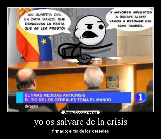 yo os salvare de la crísis -