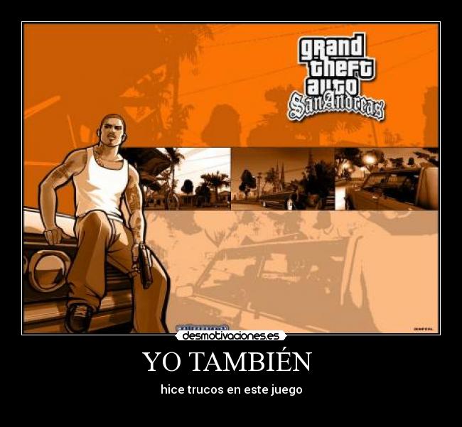YO TAMBIÉN - hice trucos en este juego