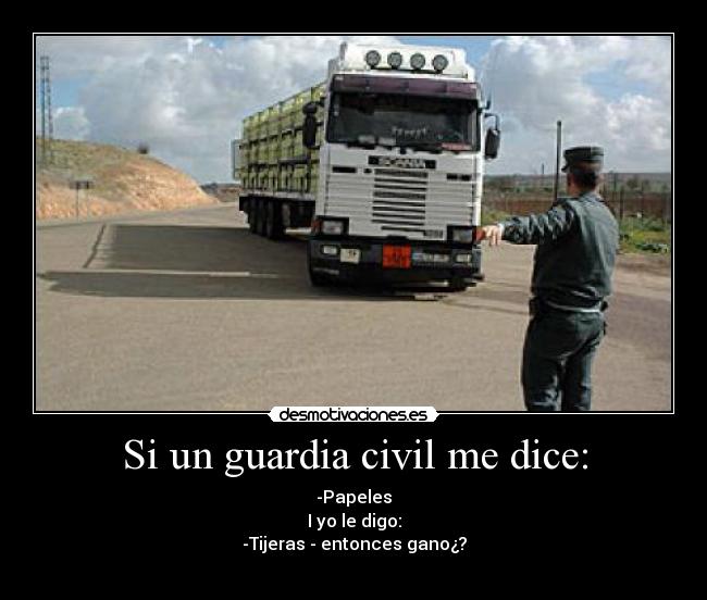 Si un guardia civil me dice: -