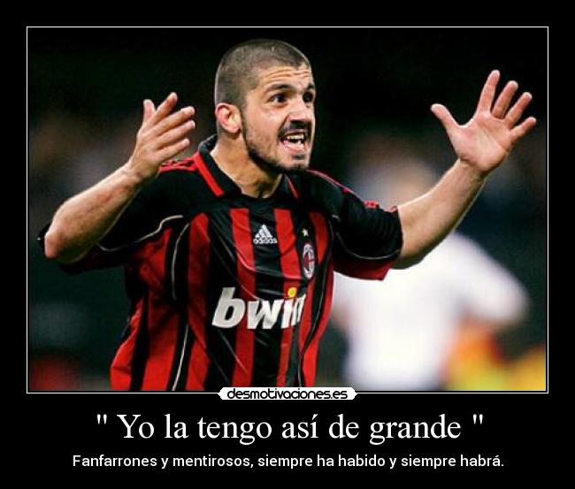  Yo la tengo así de grande  - 