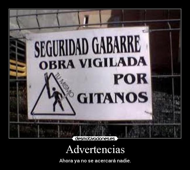 Advertencias - Ahora ya no se acercará nadie.