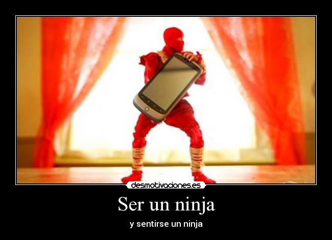 Ser un ninja -