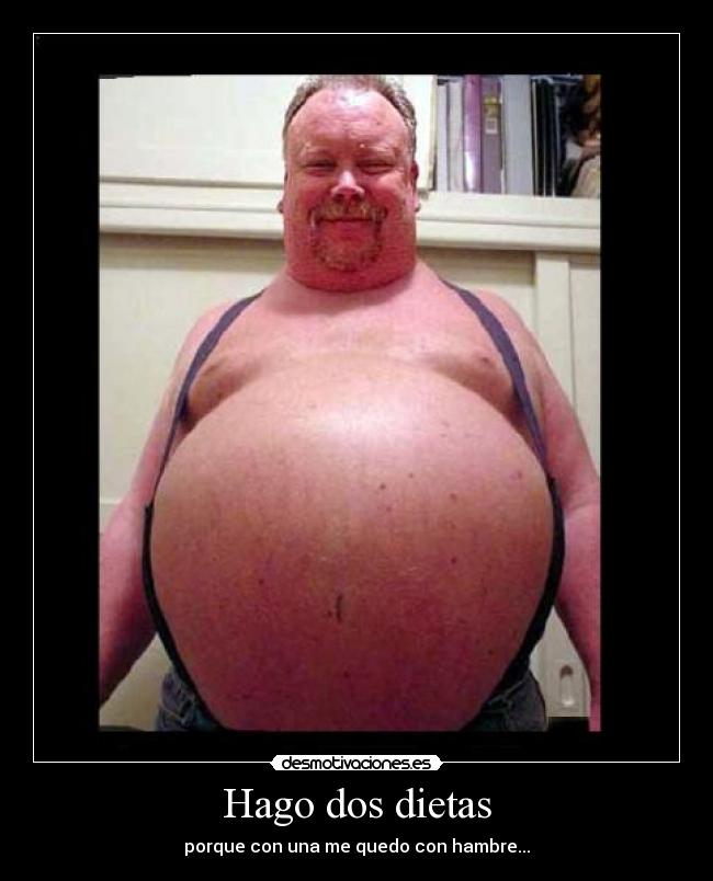 Hago dos dietas -