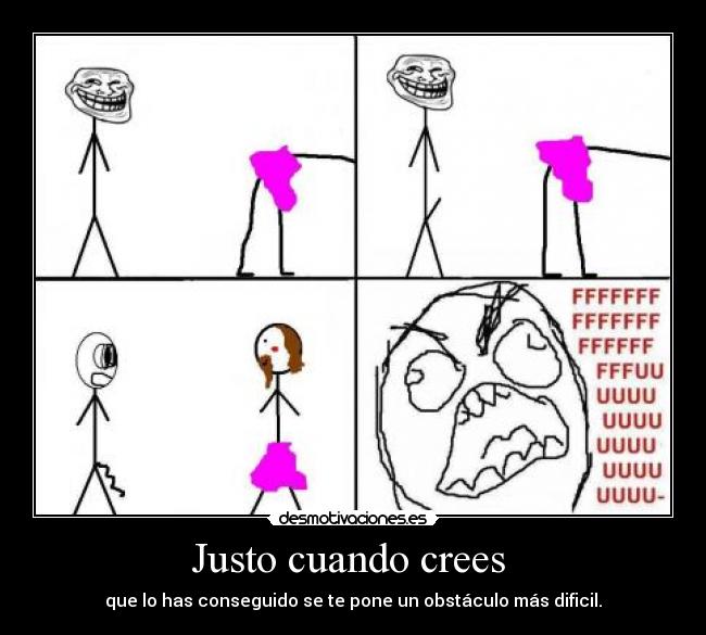 Justo cuando crees -