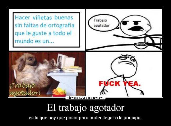 El trabajo agotador -