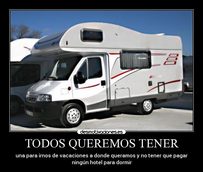 TODOS QUEREMOS TENER -