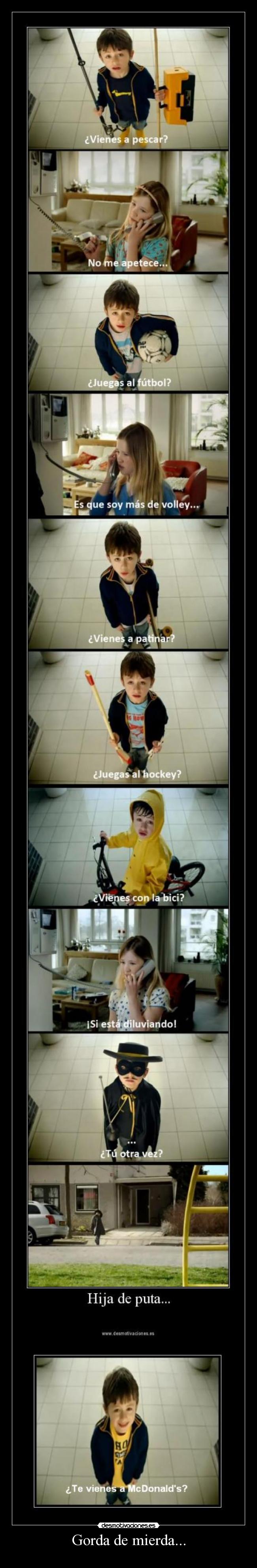 Gorda de mierda... - 