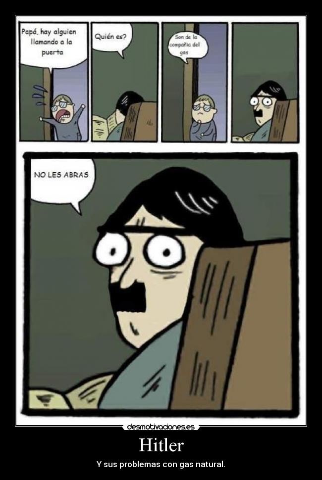 carteles killerbeexx hitler gas natural staredad desmotivaciones