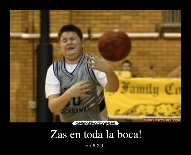 carteles zas toda boca desmotivaciones