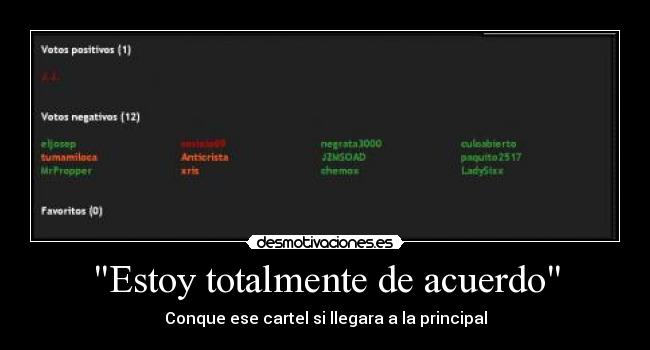 Estoy totalmente de acuerdo - Conque ese cartel si llegara a la principal