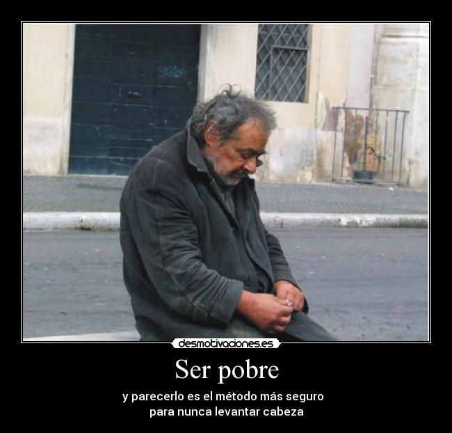 Ser pobre -