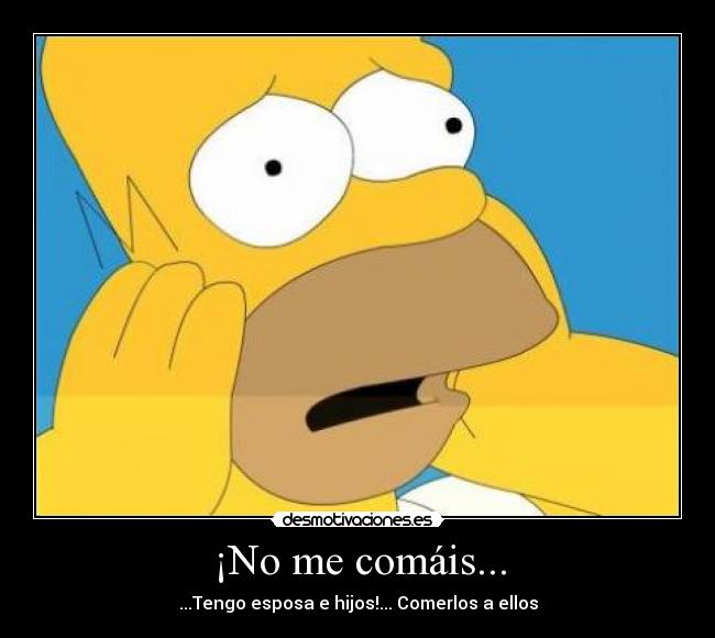 ¡No me comáis... - 