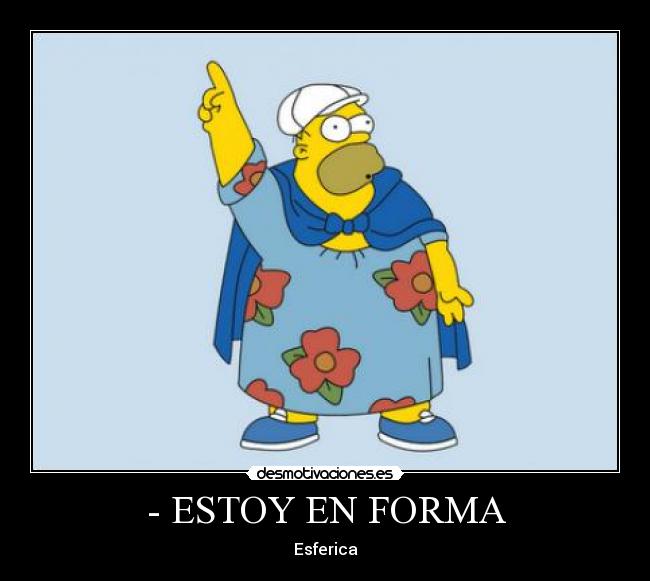 - ESTOY EN FORMA - Esferica