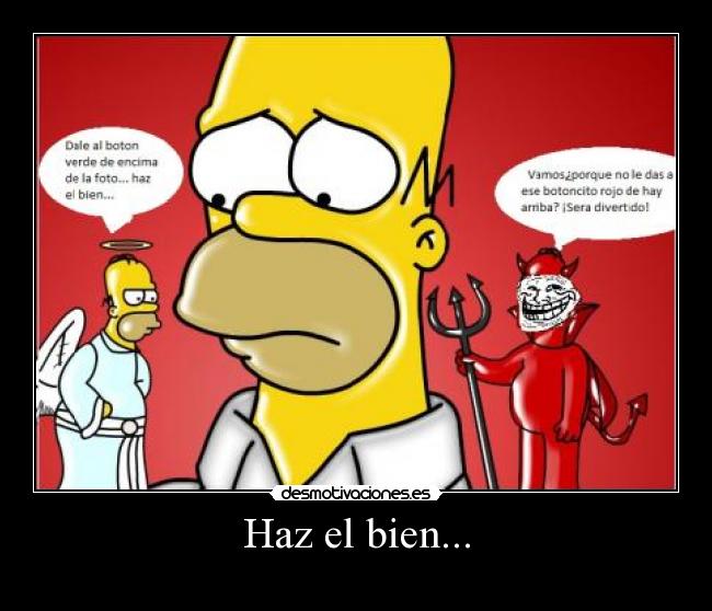 Haz el bien... -