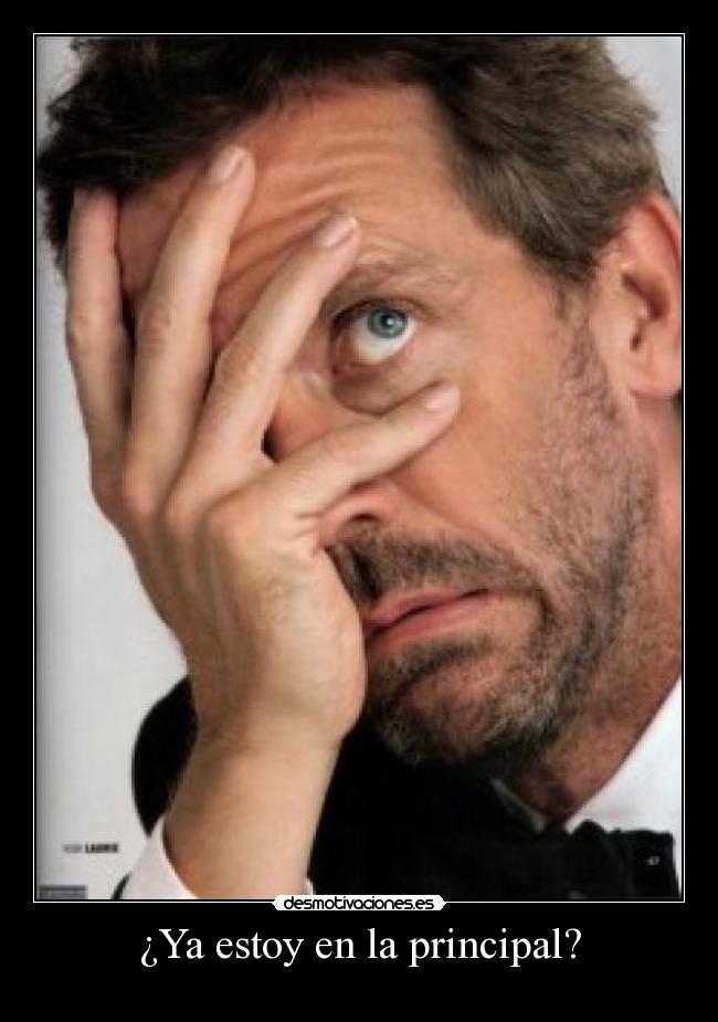 ¿Ya estoy en la principal? - 