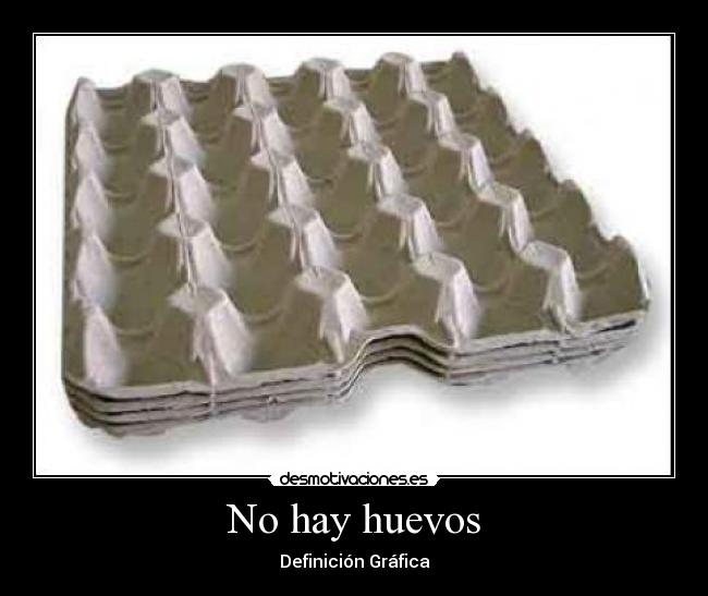 No hay huevos - 