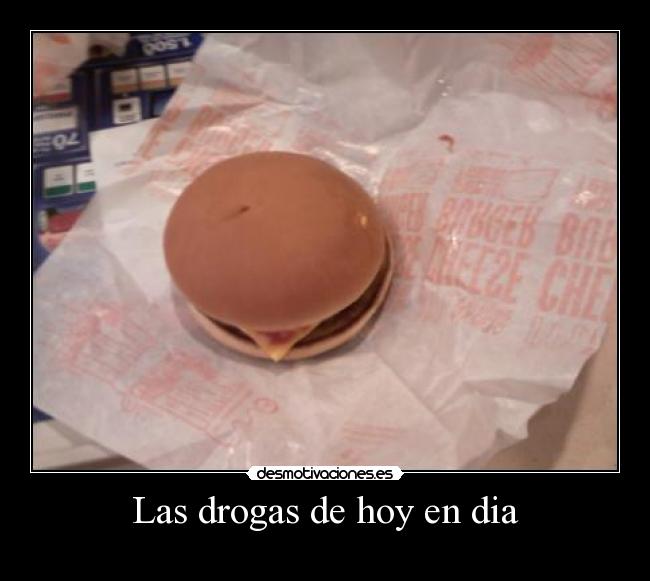 Las drogas de hoy en dia -