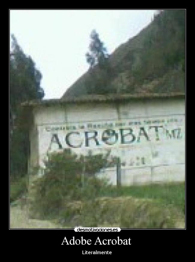 Adobe Acrobat  - Literalmente 