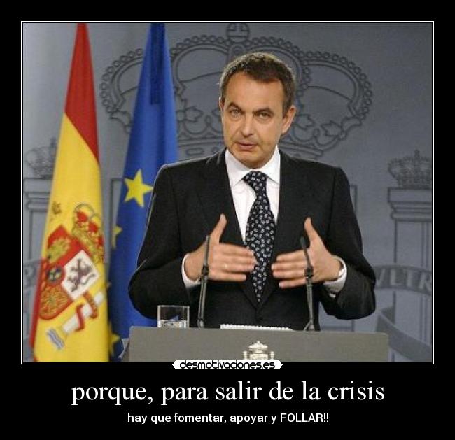 porque, para salir de la crisis -