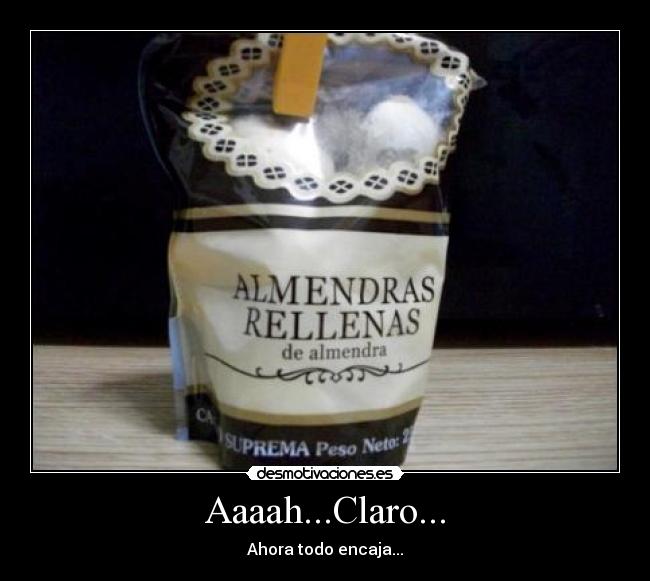 Aaaah...Claro... -
