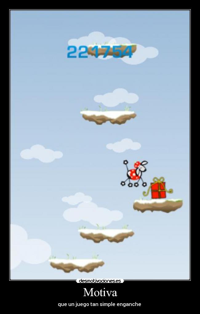 Motiva - que un juego tan simple enganche 