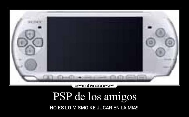 carteles amigos psp desmotivaciones