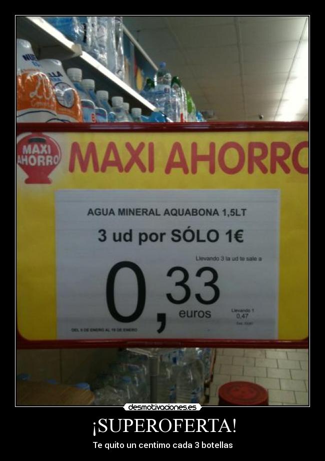 ¡SUPEROFERTA! - Te quito un centimo cada 3 botellas