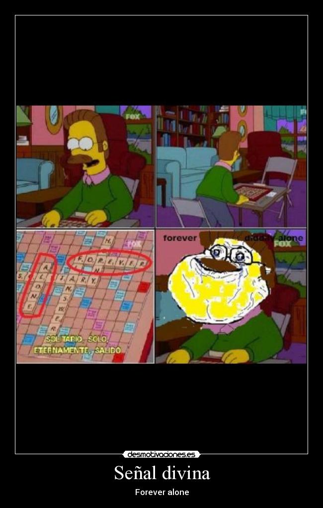 Señal divina - Forever alone