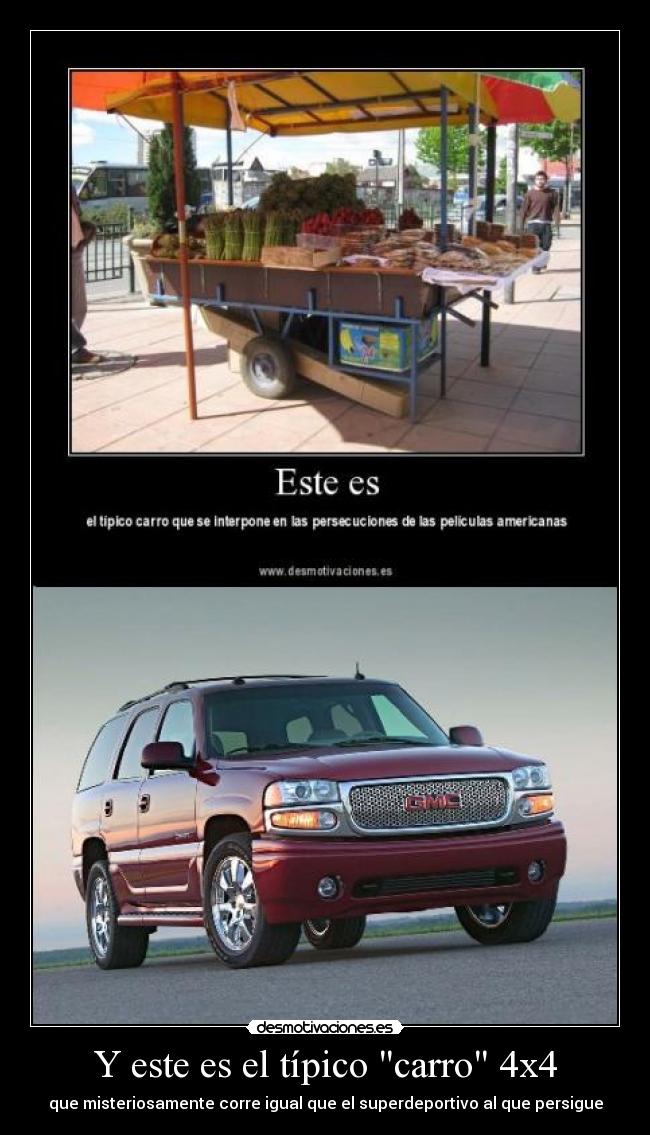 Y este es el típico carro 4x4 - 