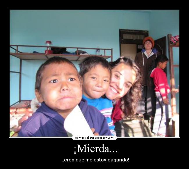 ¡Mierda... -