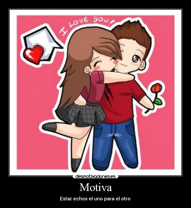 Motiva - Estar echos el uno para el otro