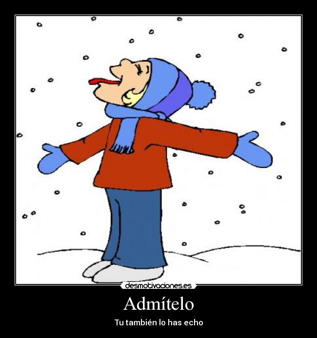 Admítelo - Tu también lo has echo