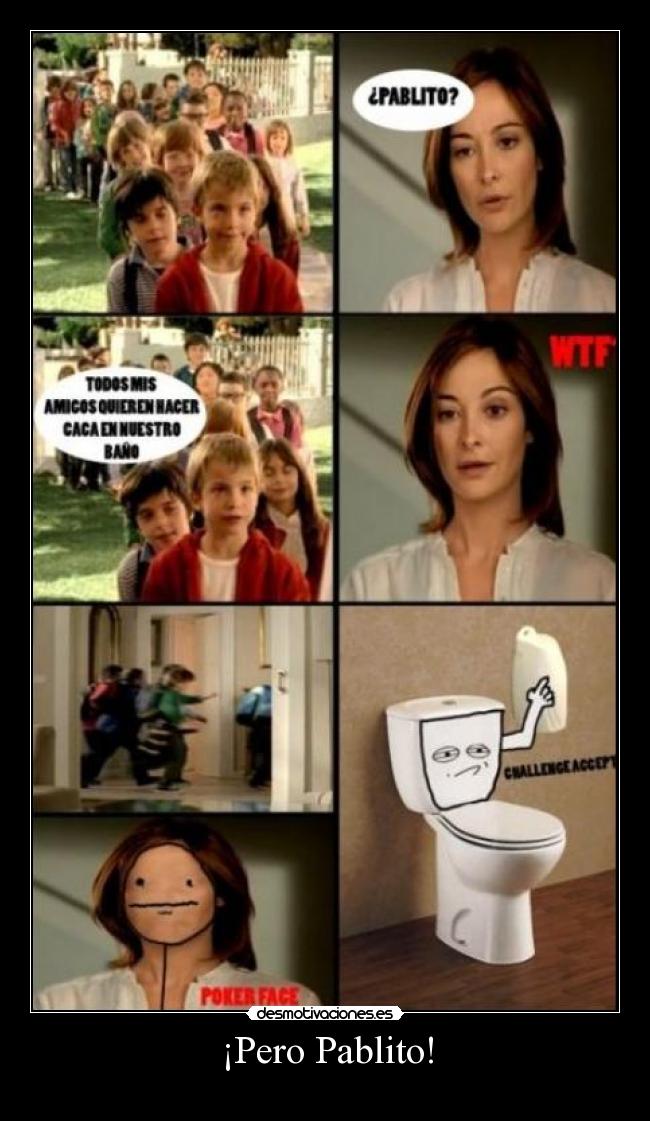 ¡Pero Pablito! -