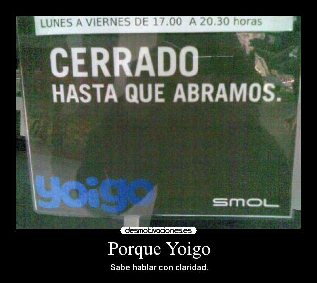 Porque Yoigo - Sabe hablar con claridad.