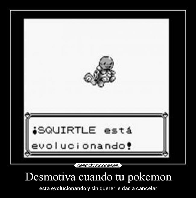 Desmotiva cuando tu pokemon -
