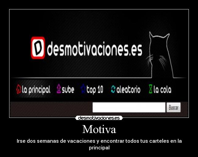Motiva - Irse dos semanas de vacaciones y encontrar todos tus carteles en la principal