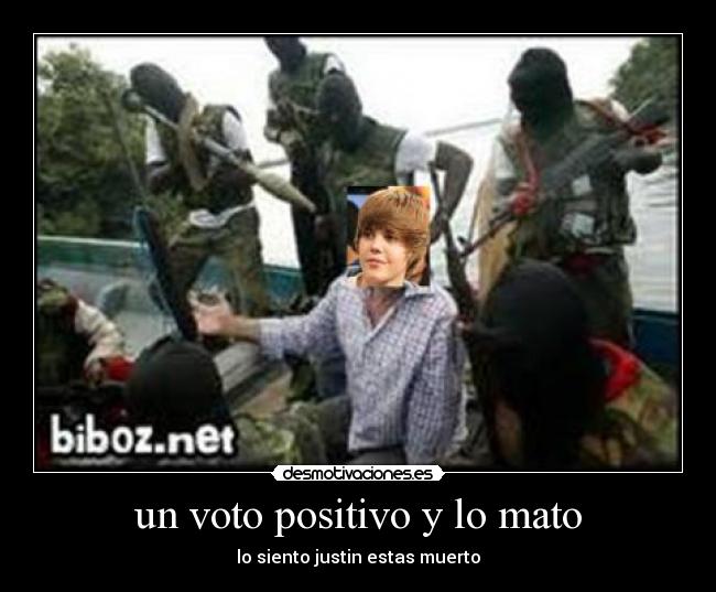 un voto positivo y lo mato -