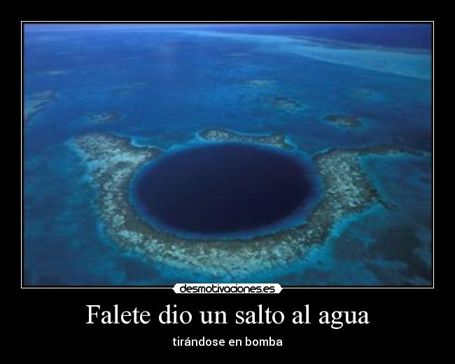 Falete dio un salto al agua -