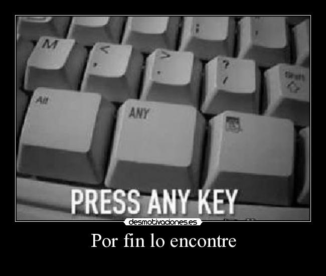 Por fin lo encontre -