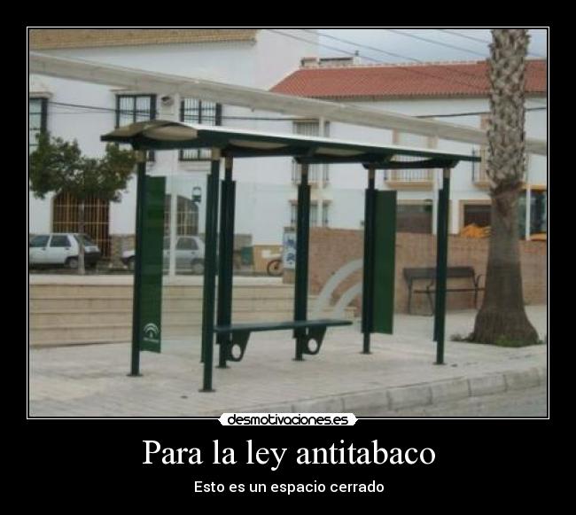 Para la ley antitabaco - Esto es un espacio cerrado
