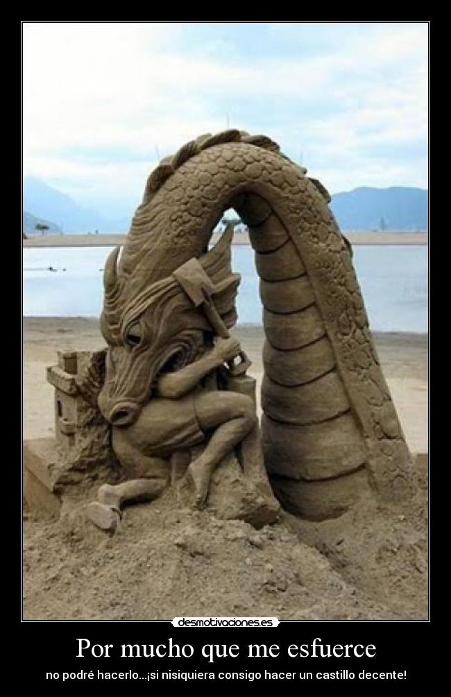 Por mucho que me esfuerce -