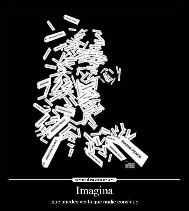 Imagina - que puedes ver lo que nadie consigue