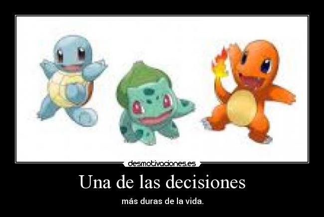 Una de las decisiones -