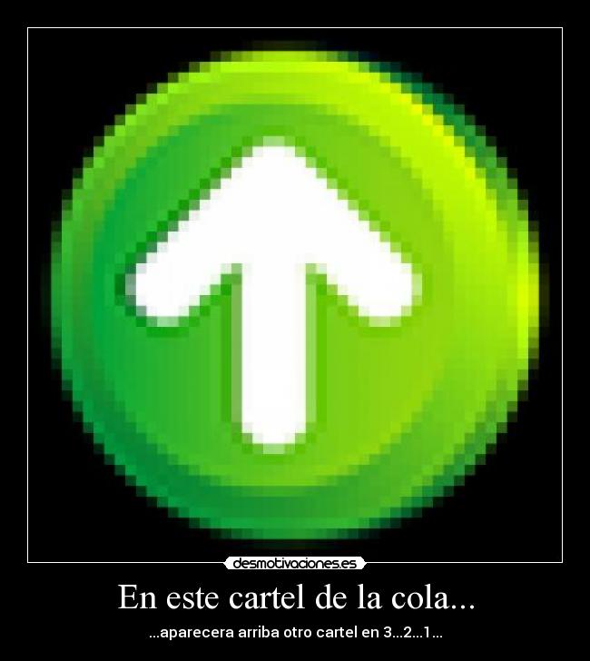 En este cartel de la cola... -